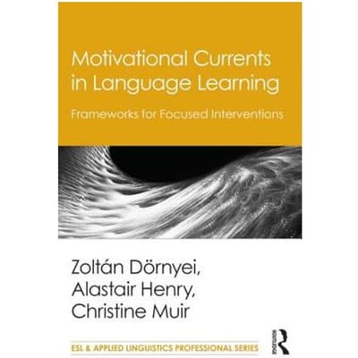 Motivational Currents In Language Learning - Zoltan Dornyei