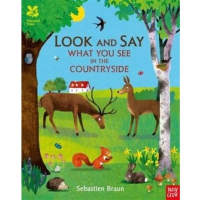 National Trust: Look And Say What You See In The Countryside - National Trust: Look And Say - Nosy Crow