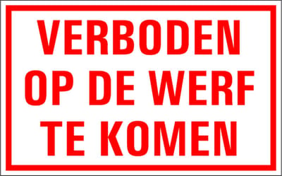 Verboden op werf te komen tekststicker 200 x 125 mm
