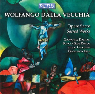 Giovanna Damian, Schola San Rocco, Silvio Celeghin - Dalla Vecchia: Sacred Works (CD)