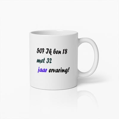 Grappige 50e Verjaardag Mok – “Ik ben 18 met 32 jaar ervaring” – Humoristisch Cadeau voor Hem of Haar
