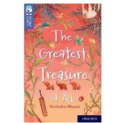 Oxford Reading Tree Treetops Reflect: Oxford Level 17: The Greatest Treasure Of All - Narinder Dhami