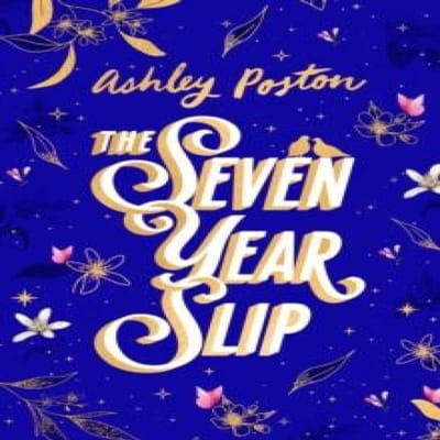The Seven Year Slip par Ashley Poston Livre relié 9780008779764