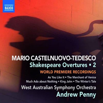 West Australian Symphony Orchestra, Andrew Penny - Castelnuovo-Tedesco: Shakespeare Overtures • 2 (CD)