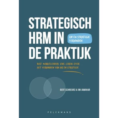 Strategisch Hrm In Actie: De Brug Tussen Theorie En Praktijk - Jim Jawahar