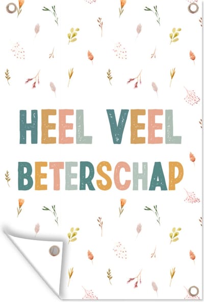 Muurdecoratie Beterschap - Quote - Bloemen - 120x180 cm - Tuinposter - Tuindoek