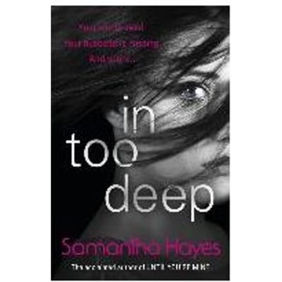 In Too Deep - Samantha Hayes