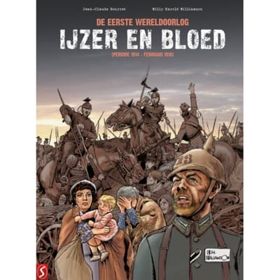 Ijzer En Bloed: De Eerste Wereldoorlog - Willy Harold Williamson