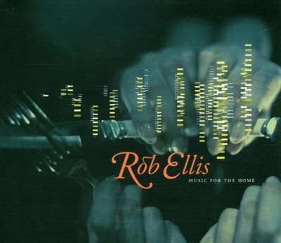 Rob Ellis - Music For The Home (CD)