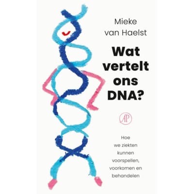 Wat Vertelt Ons Dna? - Mieke van Haelst