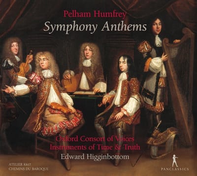 Oxford Consort Of Voices, Instruments Of Time & Truth, Edward Higginbottom - Humfrey: Symphony Anthems (CD)