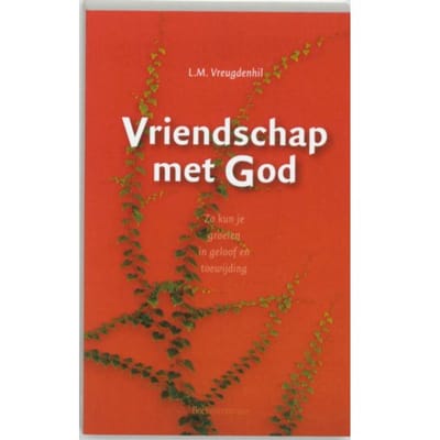 Vriendschap Met God - L.M. Vreugdenhil