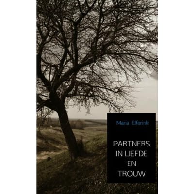 Partners In Liefde En Trouw - Maria Elferink