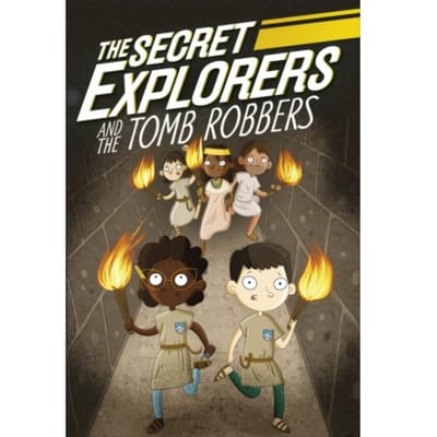 The Secret Explorers And The Tomb Robbers - The Secret Explorers - SJ King