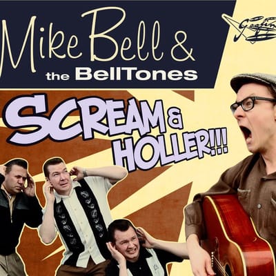 Mike Bell & The Belltones - Scream & Holler (7" Single)