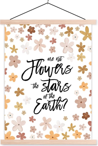 Posterhanger incl. Poster 87x120 cm - Schoolplaat - Quotes - Are not flowers the stars of the earth? - Spreuken - Textielposter - Blanke latten