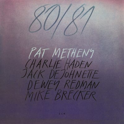 Pat Metheny, Charlie Haden, Jack DeJohnette, Dewey Redman, Michael Brecker - 80/81 (2 CD)