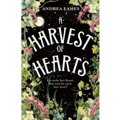 A Harvest Of Hearts - Andrea Eames