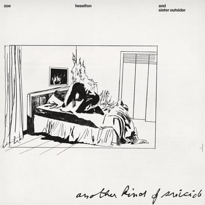 Zoe Heselton & Sister Outsider - Another Kind Of Suicide (LP)