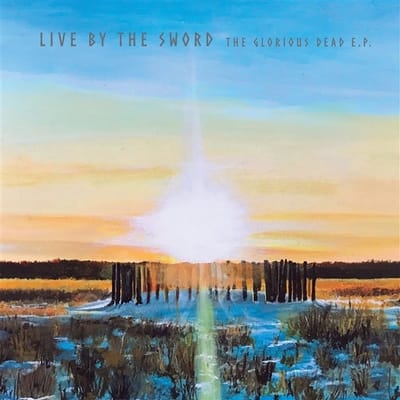 Live By The Sword - The Glorious Dead (12" Single)
