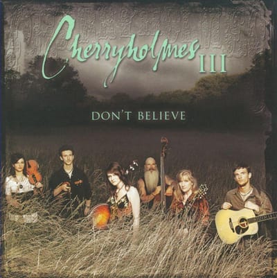 Cherryholmes III Don't Believe