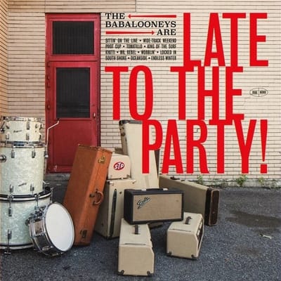 Babalooneys - Late To The Party! (LP) (Coloured Vinyl)