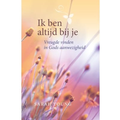 Ik Ben Altijd Bij Je - Sarah Young