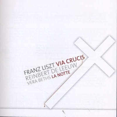 Reinbert De Leeuw, Vera Beths - Liszt: Via Crucis | La Notte (CD)