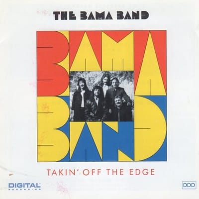 The Bama Band - Takin' Off The Edge (CD)