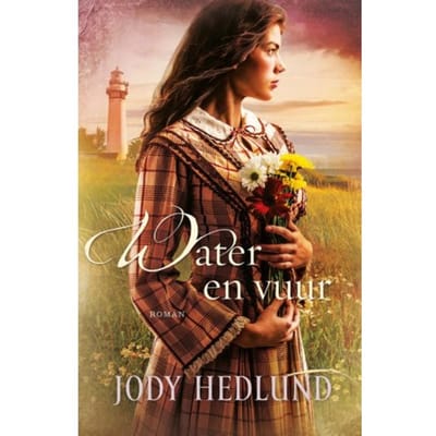 Water En Vuur - Jody Hedlund
