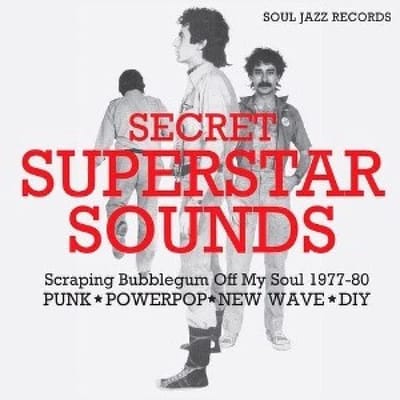 Soul Jazz Records Presents: Secret Superstar Sounds - Scraping Bubblegum Off My Soul 1977-80 - V /a