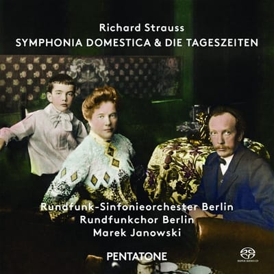 Rundfunk-Sinfonieorchester Berlin, Rundfunkchor Berlin, Marek Janowski - Strauss: Symphonia Domestica & Die Tageszeiten (SACD)