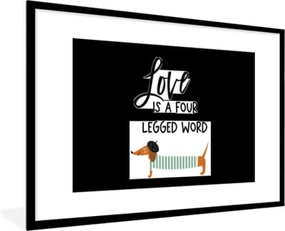 Fotolijst incl. Poster - Quotes - Honden - Spreuken - Love is a four legged word - 120x80 cm - Posterlijst