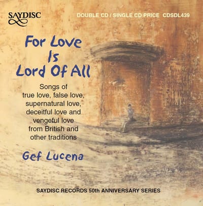 Gef Lucena - For Love Is Lord Of All (2 CD)