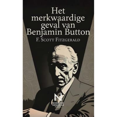 Het Merkwaardige Geval Van Benjamin Button - F. Scott Fitzgerald