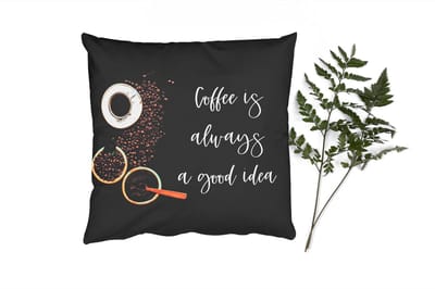 Sierkussens - Kussentjes Woonkamer - 40x40 cm - Quotes - Spreuken - Coffee is always a good idea - Koffie