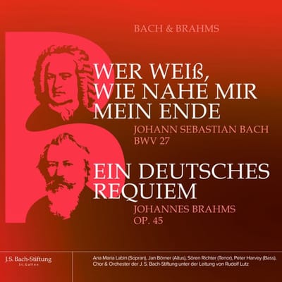 Chor Der J. S. Bach-Stiftung, Orchester Der J. S. Bach-Stiftung - Bach & Brahms - Bwv 27 «Wer Weiß, Wie Nahe Mir Mein Ende» Und Op. 45 «Ein Deutsches Requiem» (2 CD)