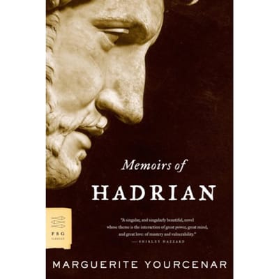 Memoirs Of Hadrian - Fsg Classics - Marguerite Yourcenar