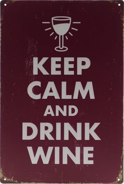 Wandbord – Keep calm and drink wine - Wijn - drinken - Retro - Wanddecoratie – Reclame bord – Restaurant – Kroeg - Bar – Cafe - Horeca – Metal Sign – 20x30cm