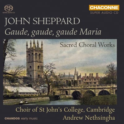 St Johns College Choir Cambridge - Gaude, Gaude, Gaude Maria Virgo (SACD)