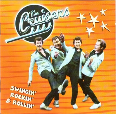 The Cruisers - Swingin Rockin & Rollin (CD)
