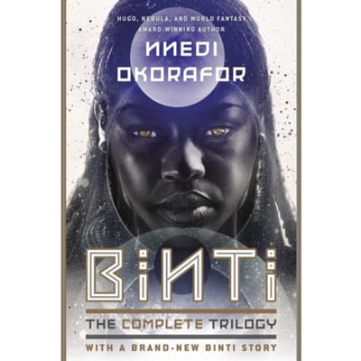Binti: The Complete Trilogy - Nnedi Okorafor