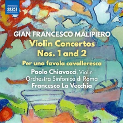 Paolo Chiavacci, Orchestra Sinfonica Di Roma, Francesco La Vecchia - Malipiero: Violin Concertos Nos. 1 And 2 | Per Una Favola Cavalleresca (CD)