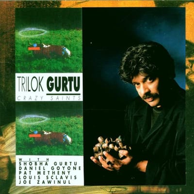 Crazy Saints - Trilok Gurtu