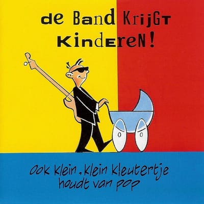 De Band Krijgt Kinderen! Ook Klein Klein Kleutertje Houdt Van Pop