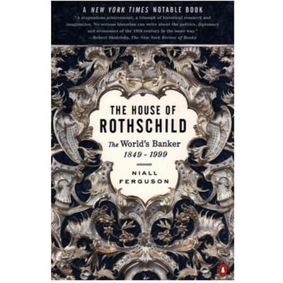 The House Of Rothschild - House Of Rothschild - Niall Ferguson