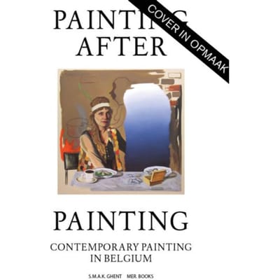 Painting After Painting - Dominic Van den Boogerd