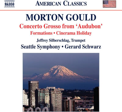 Jeffrey Silberschlag, Seattle Symphony Orchestra, Gerard Schwarz - Gould: Concerto Grosso From 'Audubon' (CD)