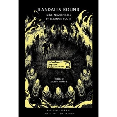 Randalls Round - British Library Tales Of The Weird - Eleanor Scott