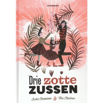 Drie Zotte Zussen - Siska Goeminne